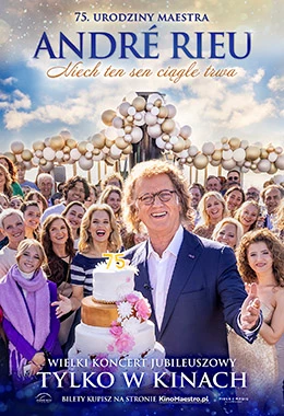 André Rieu. Niech ten sen ciągle trwa