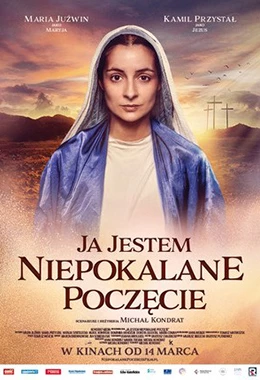 Plakat filmu: Ja jestem Niepokalane Poczęcie